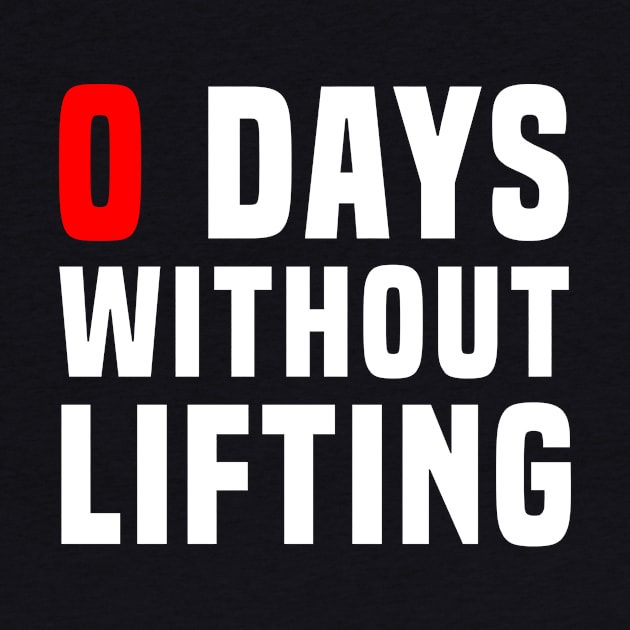 Zero Days Without Lifting by ChapDemo